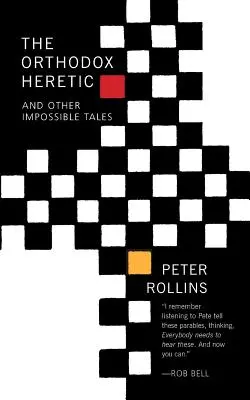 Ereticul ortodox: And Other Imossible Tales - The Orthodox Heretic: And Other Imossible Tales