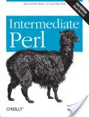 Perl intermediar: Dincolo de elementele de bază ale învățării Perl - Intermediate Perl: Beyond the Basics of Learning Perl