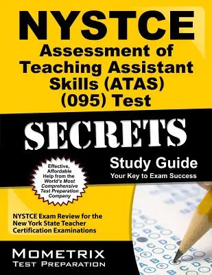 NYSTCE Assessment of Teaching Assistant Skills (Atas) (095) Test Secrets Study Guide: NYSTCE Exam Review pentru examenul de certificare a profesorilor din statul New York - NYSTCE Assessment of Teaching Assistant Skills (Atas) (095) Test Secrets Study Guide: NYSTCE Exam Review for the New York State Teacher Certification