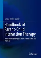 Manual de terapie de interacțiune părinte-copil: Inovații și aplicații pentru cercetare și practică - Handbook of Parent-Child Interaction Therapy: Innovations and Applications for Research and Practice