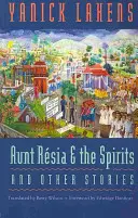 Mătușa Rsia și spiritele și alte povestiri - Aunt Rsia and the Spirits and Other Stories
