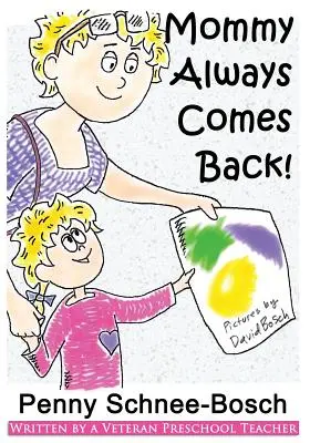 Mami se întoarce întotdeauna - Mommy Always Comes Back