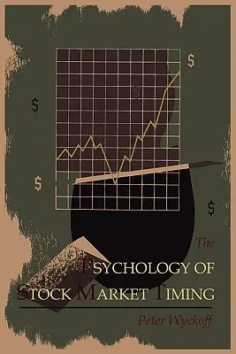 Psihologia sincronizării pieței bursiere - The Psychology of Stock Market Timing