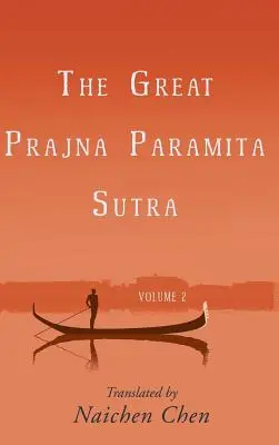 Marea Prajna Paramita Sutra, volumul 2 - The Great Prajna Paramita Sutra, Volume 2