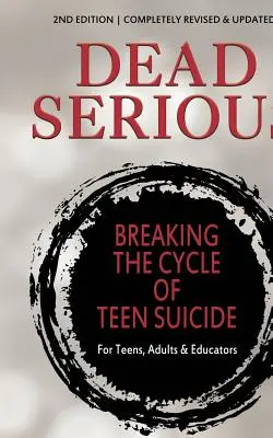 Dead Serious: Breaking the Cycle of Teen Suicide