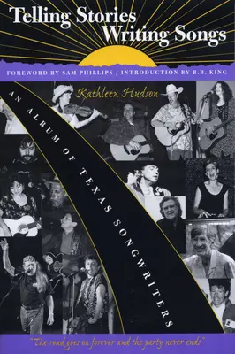 Telling Stories, Writing Songs: Un album al compozitorilor texani - Telling Stories, Writing Songs: An Album of Texas Songwriters