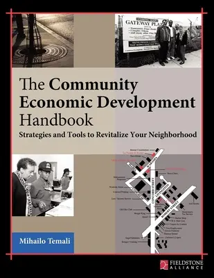 Manualul de dezvoltare economică comunitară: Strategii și instrumente pentru revitalizarea cartierului dumneavoastră - The Community Economic Development Handbook: Strategies and Tools to Revitalize Your Neighborhood