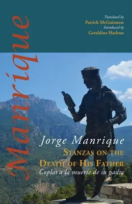 Strofe la moartea tatălui său: Coplas a la muerte de su padre - Stanzas on the Death of His Father: Coplas a la muerte de su padre