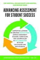 Advancing Assessment for Student Success: Supporting Learning by Creating Connections Across Assessment, Teaching, Curriculum, and Cocurriculum in Col
