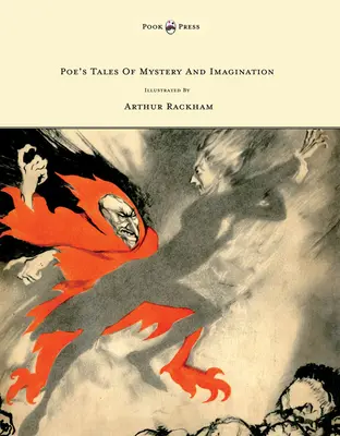 Poveștile de mister și imaginație ale lui Poe - ilustrate de Arthur Rackham - Poe's Tales of Mystery And Imagination - Illustrated by Arthur Rackham