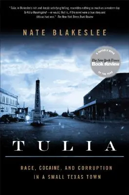 Tulia: Rasă, cocaină și corupție într-un orășel din Texas - Tulia: Race, Cocaine, and Corruption in a Small Texas Town