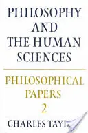 Lucrări filosofice: Volumul 2, Filosofia și științele umane - Philosophical Papers: Volume 2, Philosophy and the Human Sciences