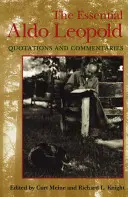 The Essential Aldo Leopold: Citate și comentarii - The Essential Aldo Leopold: Quotations and Commentaries