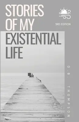 Povestiri din viața mea existențială - Stories of my Existential Life