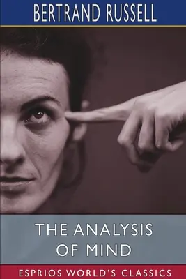 Analiza minții (Esprios Classics) - The Analysis of Mind (Esprios Classics)