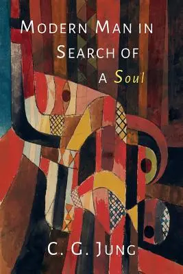 Omul modern în căutarea unui suflet - Modern Man in Search of a Soul
