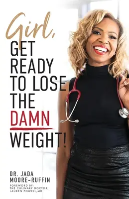 Fată, pregătește-te să pierzi blestemata de greutate! - Girl, Get Ready to Lose the Damn Weight!