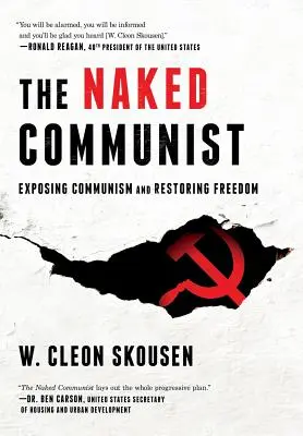 The Naked Communist: Expunerea comunismului și restabilirea libertății - The Naked Communist: Exposing Communism and Restoring Freedom