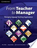 De la profesor la manager: Managementul organizațiilor de predare a limbilor străine - From Teacher to Manager: Managing Language Teaching Organizations