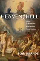 Raiul și iadul: Viziuni ale vieții de apoi în tradiția poetică occidentală - Heaven and Hell: Visions of the Afterlife in the Western Poetic Tradition