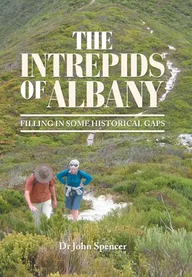 Intrepidele din Albany: Completarea unor lacune istorice - The Intrepids of Albany: Filling in Some Historical Gaps