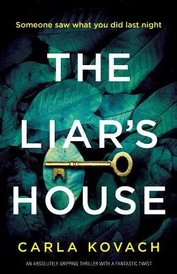 The Liar's House: Un thriller absolut captivant cu o răsturnare de situație fantastică - The Liar's House: An absolutely gripping thriller with a fantastic twist