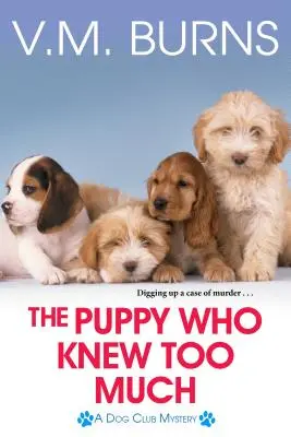 Cățelușul care știa prea multe - The Puppy Who Knew Too Much