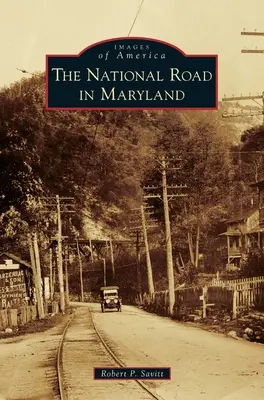 Drumul național în Maryland - The National Road in Maryland