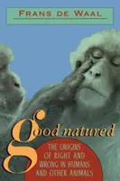 Good Natured: Originile binelui și răului la oameni și la alte animale (The Origins of Right and Wrong in Humans and Other Animals) - Good Natured: The Origins of Right and Wrong in Humans and Other Animals