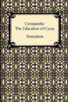 Cyropaedia: Educația lui Cyrus - Cyropaedia: The Education of Cyrus
