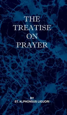 Tratat despre rugăciune (Treatise on Prayer) - Treatise on Prayer