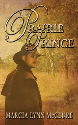 Prințul preriei - The Prairie Prince