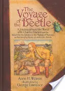 The Voyage of the Beetle (Călătoria gândacului): O călătorie în jurul lumii cu Charles Darwin și căutarea soluției la misterul misterelor, după cum povestește - The Voyage of the Beetle: A Journey Around the World with Charles Darwin and the Search for the Solution to the Mystery of Mysteries, as Narrate