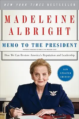 Memo to the President: Cum putem restabili reputația și conducerea Americii - Memo to the President: How We Can Restore America's Reputation and Leadership