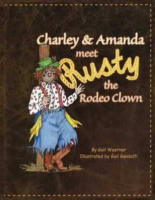 Charley & Amanda îl întâlnesc pe clovnul de rodeo Rusty - Charley & Amanda Meet Rusty the Rodeo Clown