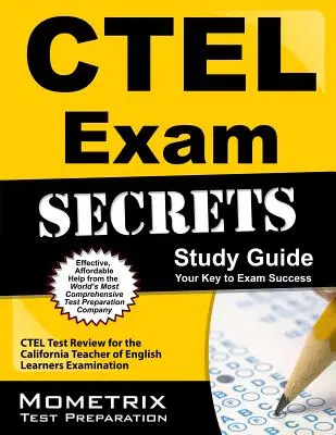 Ctel Exam Secrets Study Guide: Ctel Test Review for the California Teacher of English Learners Examen - Ctel Exam Secrets Study Guide: Ctel Test Review for the California Teacher of English Learners Examination