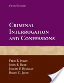Interogarea și confesiunile în materie penală - Criminal Interrogation and Confessions