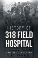 Istoria spitalului de campanie 318 - History of 318 Field Hospital