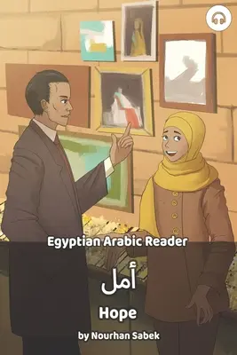 Speranța: Lector arabă egipteană - Hope: Egyptian Arabic Reader