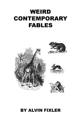 Fabule contemporane ciudate - Weird Contemporary Fables