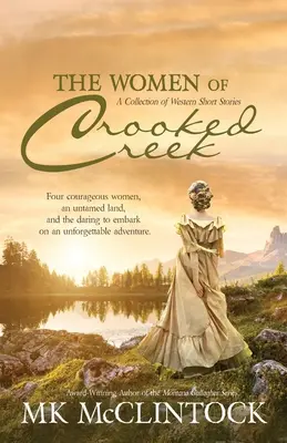 Femeile din Crooked Creek - The Women of Crooked Creek