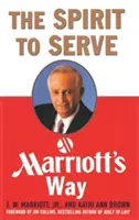 Spiritul de a servi calea lui Marriott - The Spirit to Serve Marriott's Way