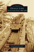 Lacul Geauga: Anii Funtime 1969-1995 - Geauga Lake: The Funtime Years 1969-1995