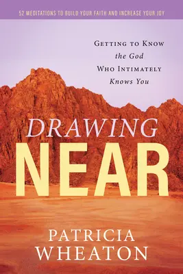 Drawing Near: Să-L cunoști pe Dumnezeul care te cunoaște în mod intim - Drawing Near: Getting to Know the God Who Intimately Knows You