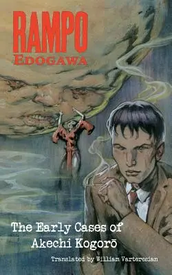 Edogawa Rampo: Cazurile timpurii ale lui Akechi Kogoro - Edogawa Rampo: The Early Cases of Akechi Kogoro