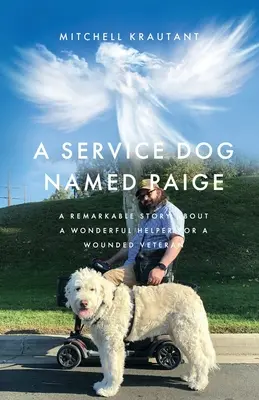 Un câine de serviciu pe nume Paige: O poveste remarcabilă despre un ajutor minunat pentru un veteran rănit - A Service Dog Named Paige: A Remarkable Story About A Wonderful Helper For A Wounded Veteran