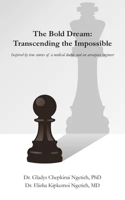 Visul îndrăzneț: Transcenderea imposibilului - The Bold Dream: Transcending the Impossible