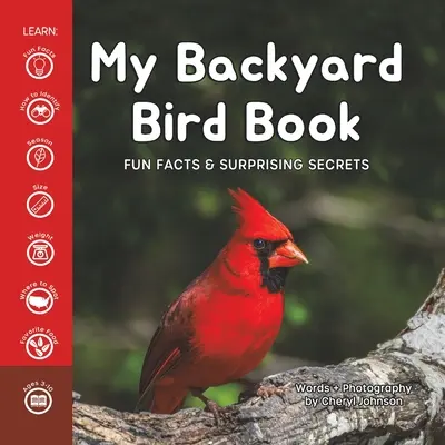 My Backyard Bird Book: Fapte amuzante și secrete surprinzătoare - My Backyard Bird Book: Fun Facts & Surprising Secrets