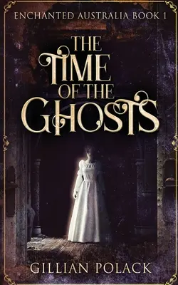 Timpul fantomelor (The Time Of The Ghosts) - The Time Of The Ghosts