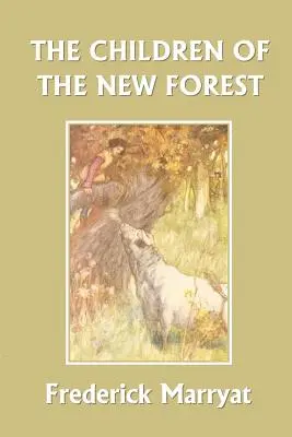 Copiii din New Forest (Clasicii de ieri) - The Children of the New Forest (Yesterday's Classics)